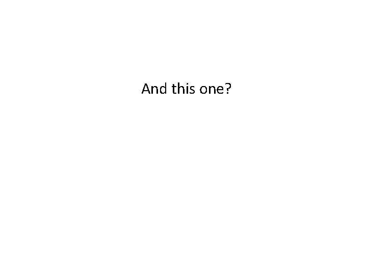 And this one? 