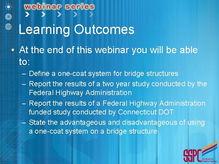 Learning Outcomes • At the end of this webinar you will be able to: