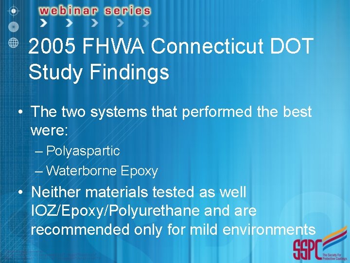 2005 FHWA Connecticut DOT Study Findings • The two systems that performed the best