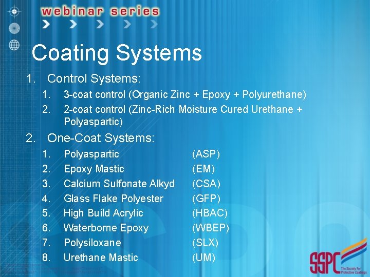 Coating Systems 1. Control Systems: 1. 2. 3 -coat control (Organic Zinc + Epoxy