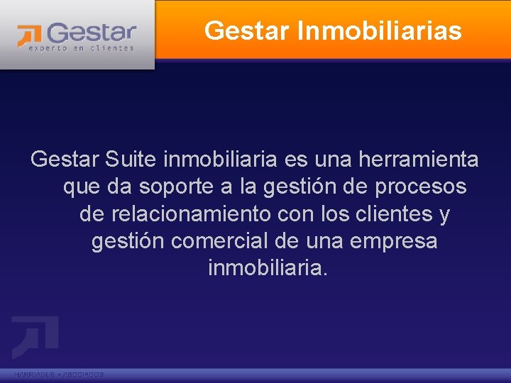 Gestar Inmobiliarias Gestar Suite inmobiliaria es una herramienta que da soporte a la gestión