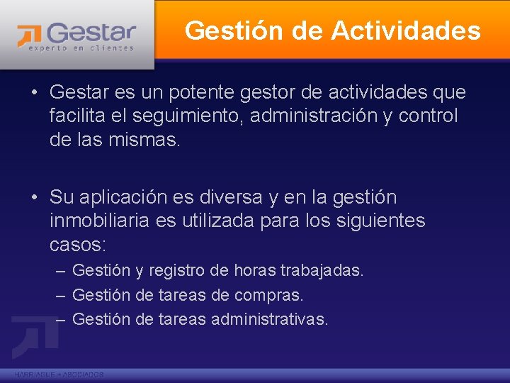 Gestión de Actividades • Gestar es un potente gestor de actividades que facilita el