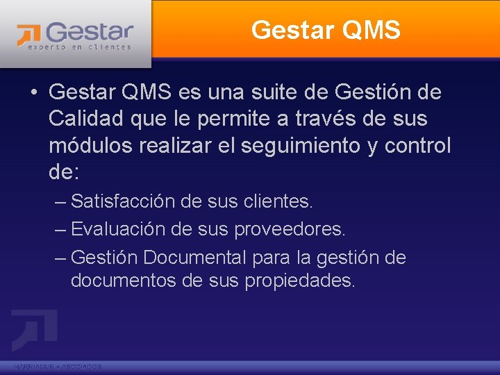 Gestar QMS • Gestar QMS es una suite de Gestión de Calidad que le