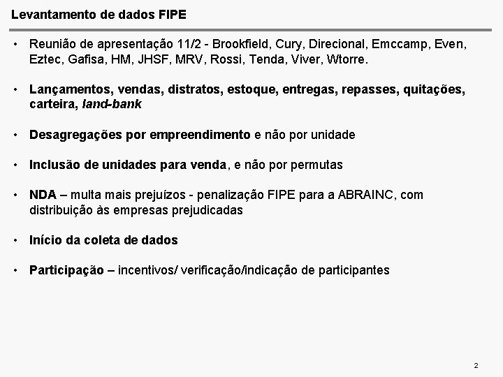 Levantamento de dados FIPE • Reunião de apresentação 11/2 - Brookfield, Cury, Direcional, Emccamp,