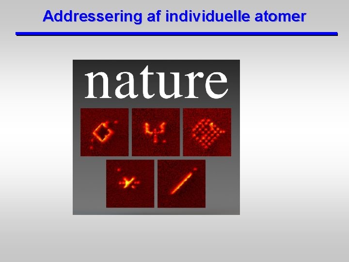 Addressering af individuelle atomer 