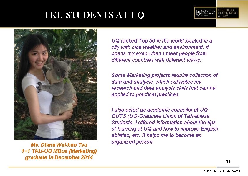 TKU STUDENTS AT UQ UQ ranked Top 50 in the world located in a