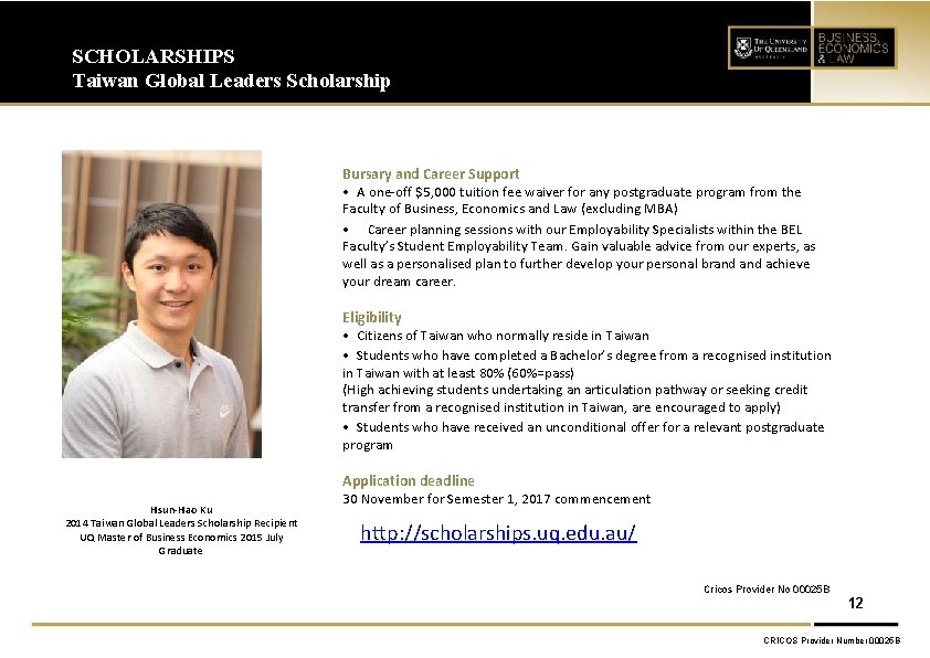 SCHOLARSHIPS Taiwan Global Leaders Scholarship Bursary and Career Support • A one-off $5, 000