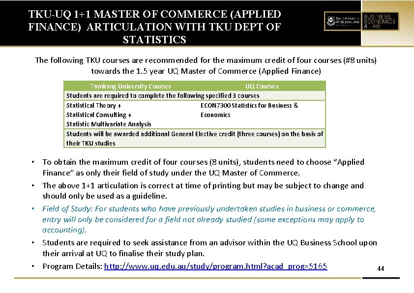 TKU-UQ 1+1 MASTER OF COMMERCE (APPLIED FINANCE) ARTICULATION WITH TKU DEPT OF STATISTICS The