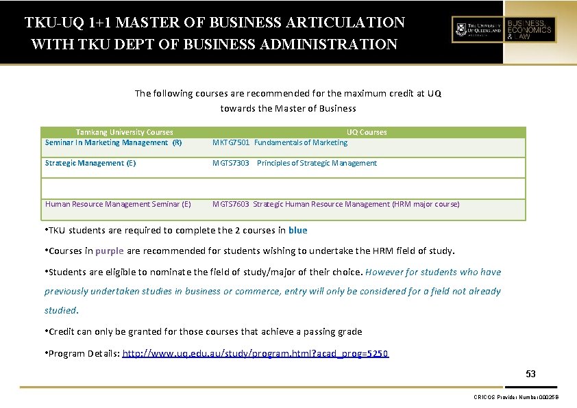 TKU-UQ 1+1 MASTER OF BUSINESS ARTICULATION WITH TKU DEPT OF BUSINESS ADMINISTRATION The following