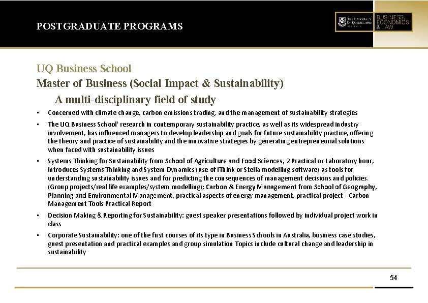 POSTGRADUATE PROGRAMS UQ Business School Master of Business (Social Impact & Sustainability) A multi-disciplinary