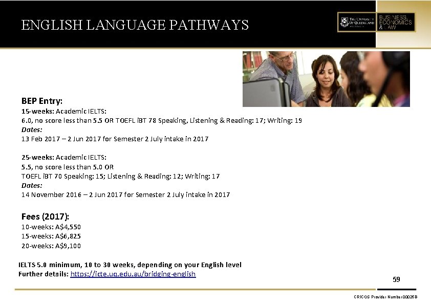 ENGLISH LANGUAGE PATHWAYS BEP Entry: 15 -weeks: Academic IELTS: 6. 0, no score less