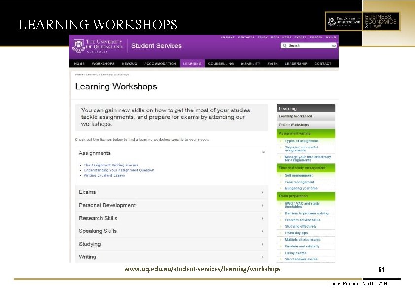 LEARNING WORKSHOPS www. uq. edu. au/student-services/learning/workshops 61 Cricos Provider No 00025 B 