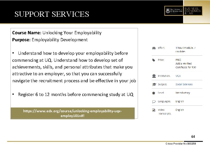 SUPPORT SERVICES Course Name: Unlocking Your Employability Purpose: Employability Development • Understand how to