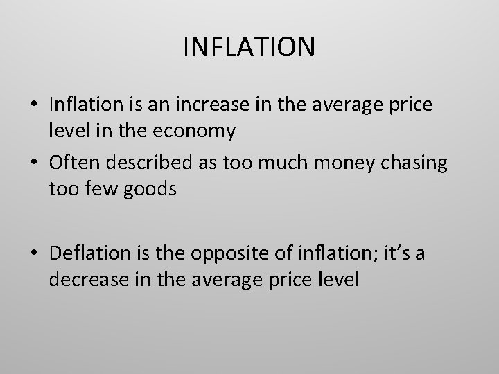 INFLATION • Inflation is an increase in the average price level in the economy