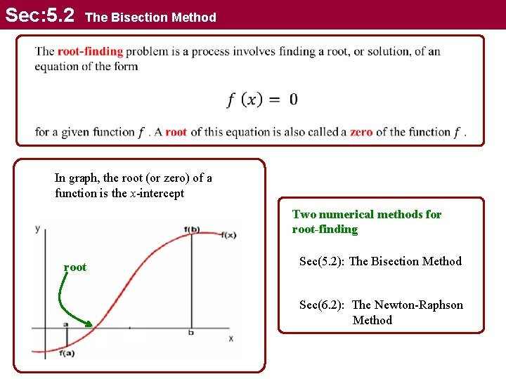 Sec: 5. 2 The Bisection Method In graph, the root (or zero) of a Sec: 5. 2 The Bisection Method In graph, the root (or zero) of a