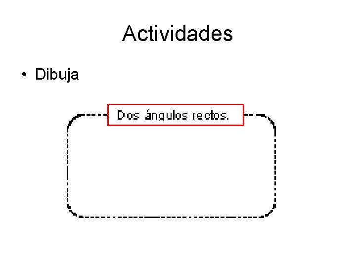Actividades • Dibuja 