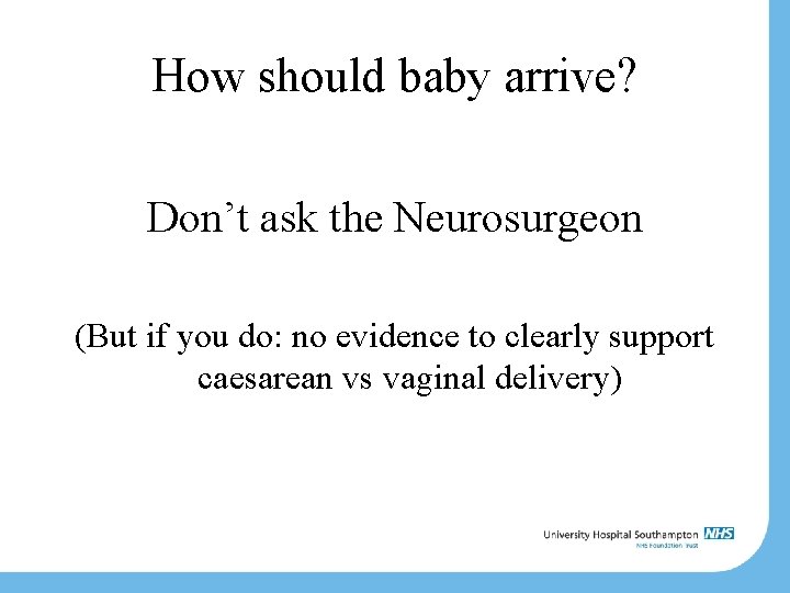 How should baby arrive? Don’t ask the Neurosurgeon (But if you do: no evidence