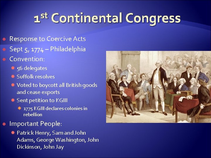 st 1 Continental Congress Response to Coercive Acts Sept 5, 1774 – Philadelphia Convention: