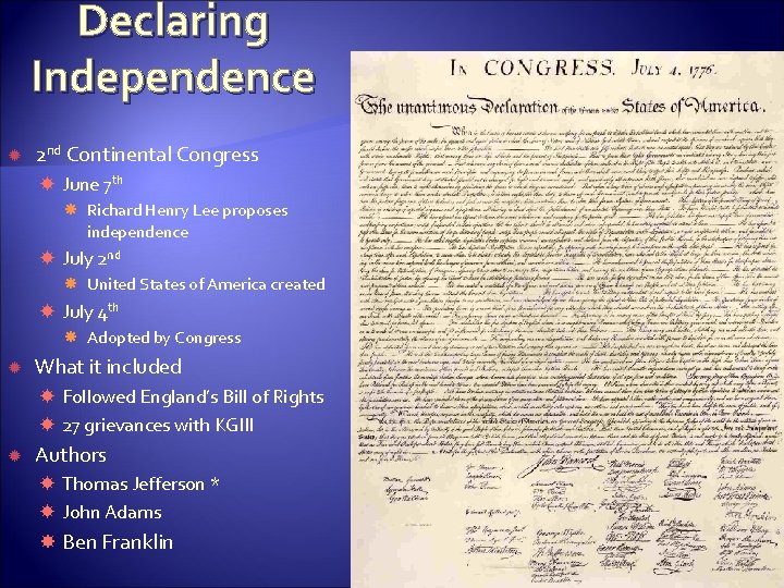 Declaring Independence 2 nd Continental Congress June 7 th Richard Henry Lee proposes independence