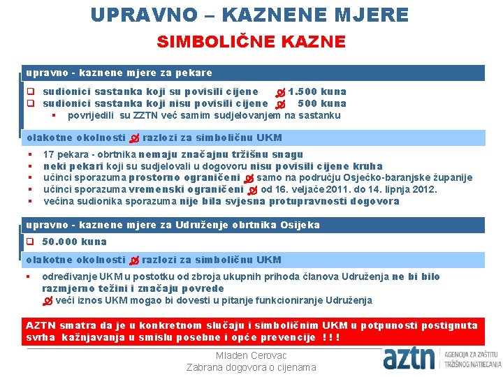 UPRAVNO – KAZNENE MJERE SIMBOLIČNE KAZNE upravno - kaznene mjere za pekare q sudionici