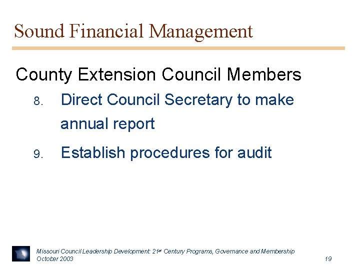 Sound Financial Management County Extension Council Members 8. Direct Council Secretary to make annual