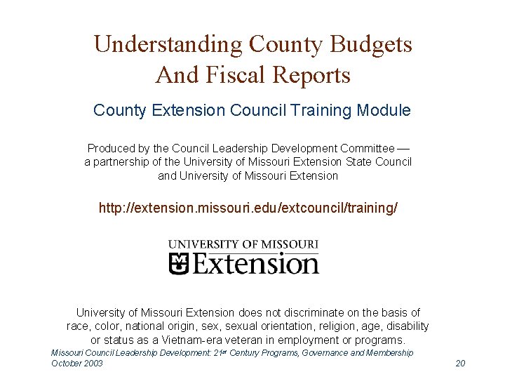 Understanding County Budgets And Fiscal Reports County Extension Council Training Module Produced by the