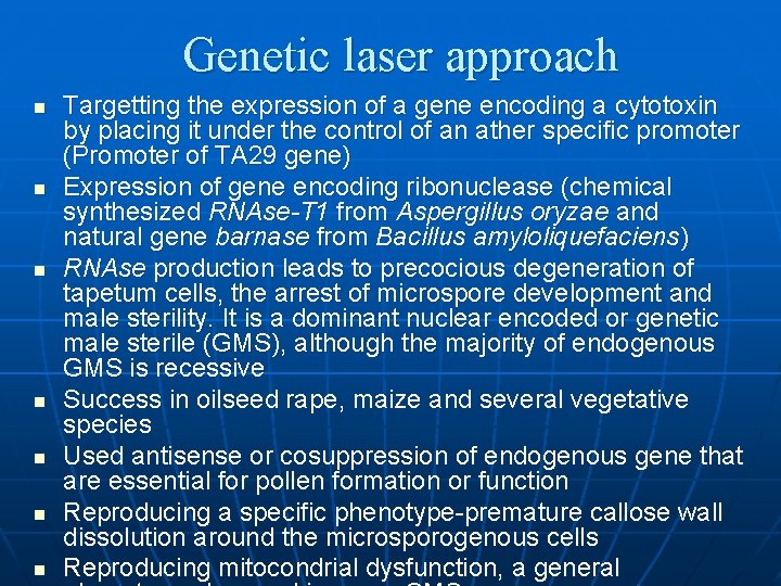 Genetic laser approach n n n n Targetting the expression of a gene encoding