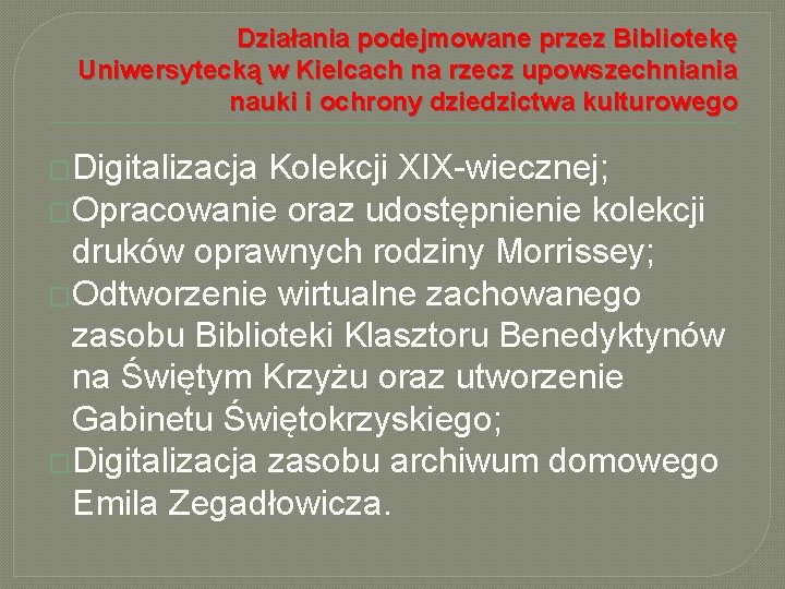 Działania podejmowane przez Bibliotekę Uniwersytecką w Kielcach na rzecz upowszechniania nauki i ochrony dziedzictwa
