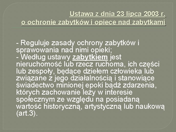 Ustawa z dnia 23 lipca 2003 r. o ochronie zabytków i opiece nad zabytkami