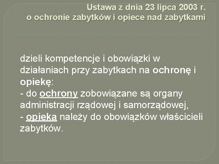 Ustawa z dnia 23 lipca 2003 r. o ochronie zabytków i opiece nad zabytkami