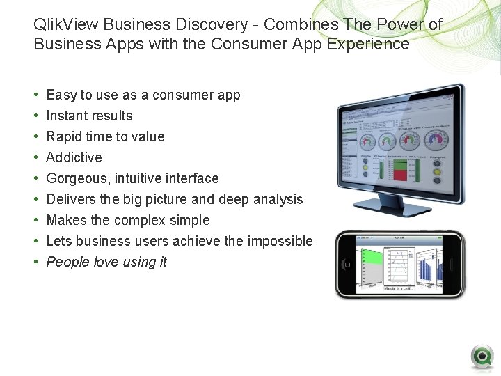Qlik. View Business Discovery - Combines The Power of Business Apps with the Consumer