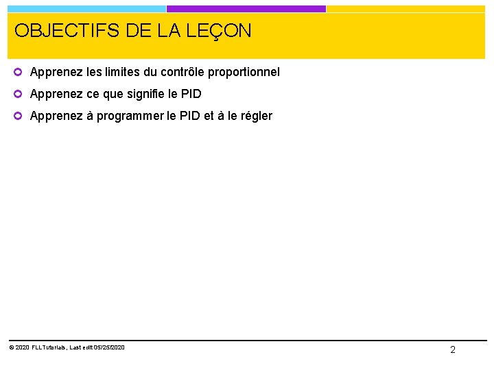 OBJECTIFS DE LA LEÇON Apprenez les limites du contrôle proportionnel Apprenez ce que signifie