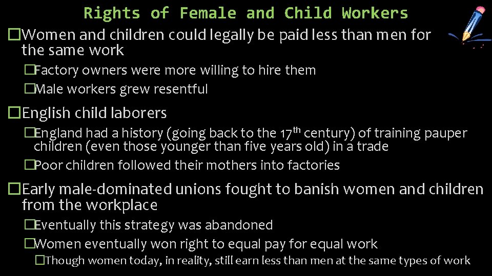 Rights of Female and Child Workers �Women and children could legally be paid less