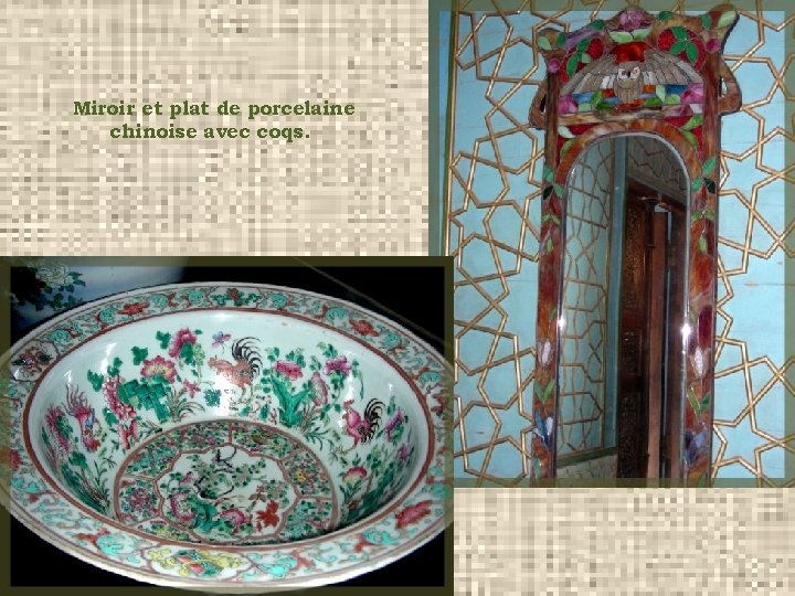 Miroir et plat de porcelaine chinoise avec coqs. 