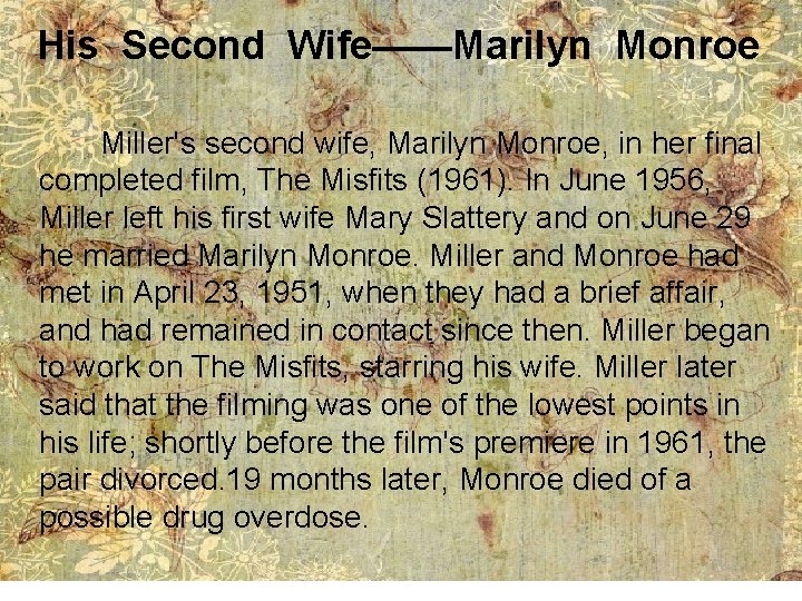 His Second Wife——Marilyn Monroe Miller's second wife, Marilyn Monroe, in her final completed film,