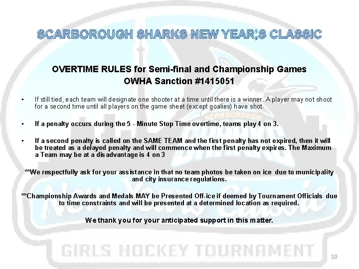 SCARBOROUGH SHARKS NEW YEAR’S CLASSIC OVERTIME RULES for Semi-final and Championship Games OWHA Sanction