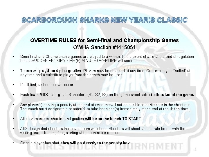 SCARBOROUGH SHARKS NEW YEAR’S CLASSIC OVERTIME RULES for Semi-final and Championship Games OWHA Sanction