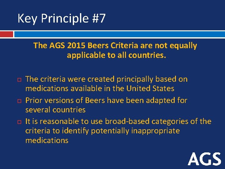 Key Principle #7 The AGS 2015 Beers Criteria are not equally applicable to all