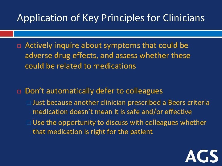 Application of Key Principles for Clinicians Actively inquire about symptoms that could be adverse