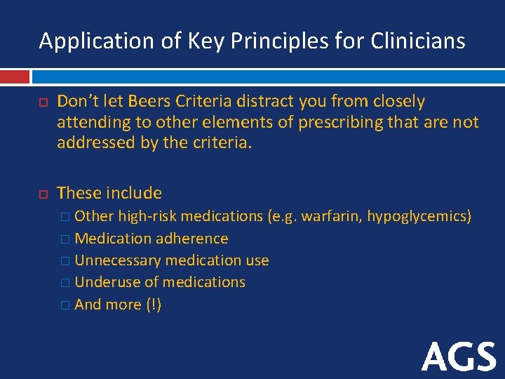 Application of Key Principles for Clinicians Don’t let Beers Criteria distract you from closely