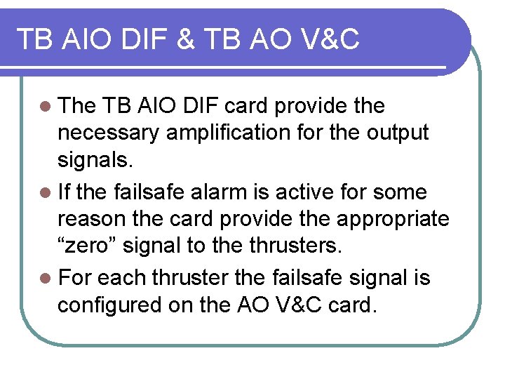 TB AIO DIF & TB AO V&C l The TB AIO DIF card provide