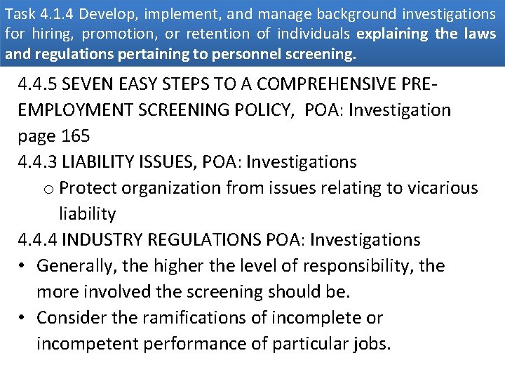 Task 4. 1. 4 Develop, implement, and manage background investigations for hiring, promotion, or