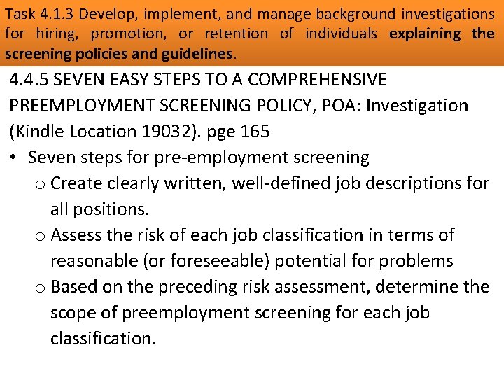 Task 4. 1. 3 Develop, implement, and manage background investigations for hiring, promotion, or