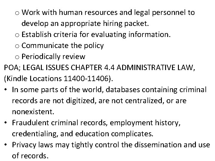 o Work with human resources and legal personnel to develop an appropriate hiring packet.