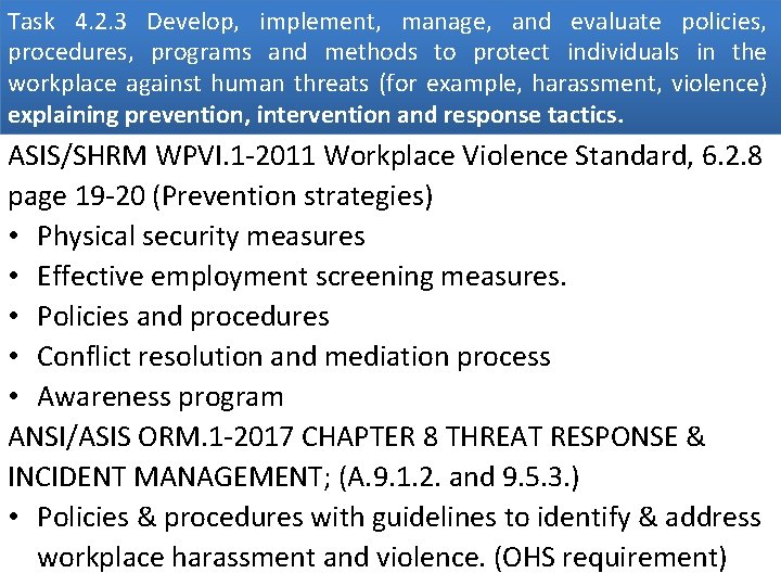 Task 4. 2. 3 Develop, implement, manage, and evaluate policies, procedures, programs and methods