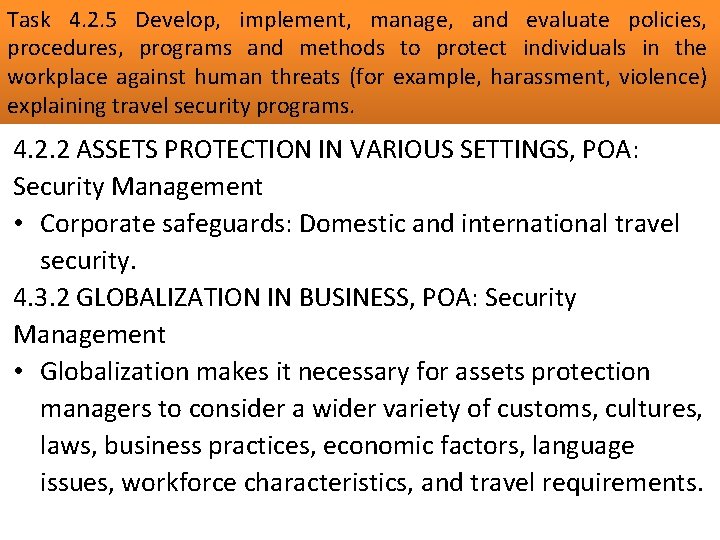 Task 4. 2. 5 Develop, implement, manage, and evaluate policies, procedures, programs and methods