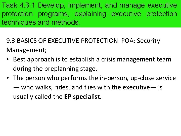 Task 4. 3. 1 Develop, implement, and manage executive protection programs, explaining executive protection