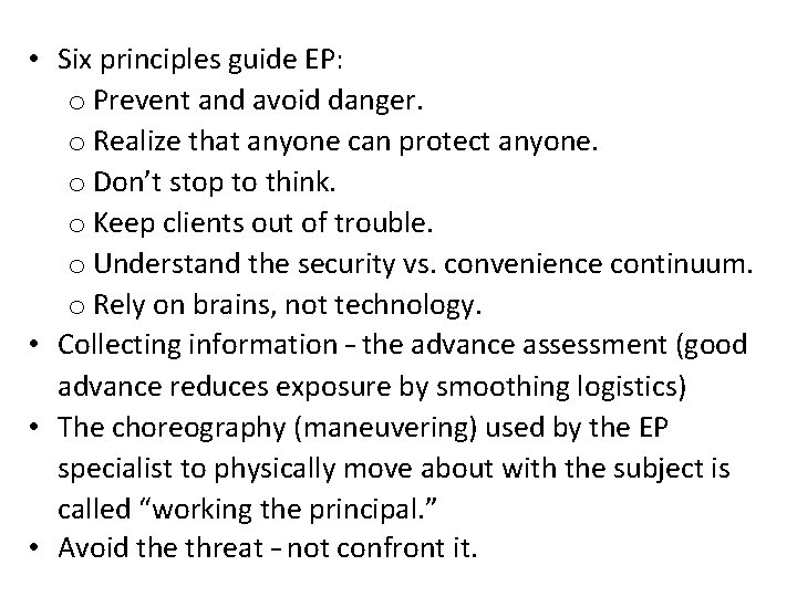  • Six principles guide EP: o Prevent and avoid danger. o Realize that