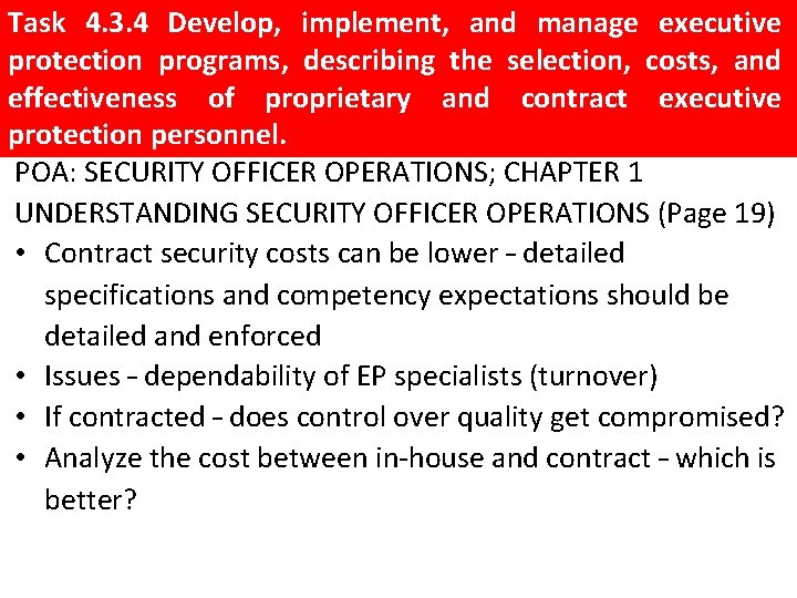 Task 4. 3. 4 Develop, implement, and manage executive protection programs, describing the selection,