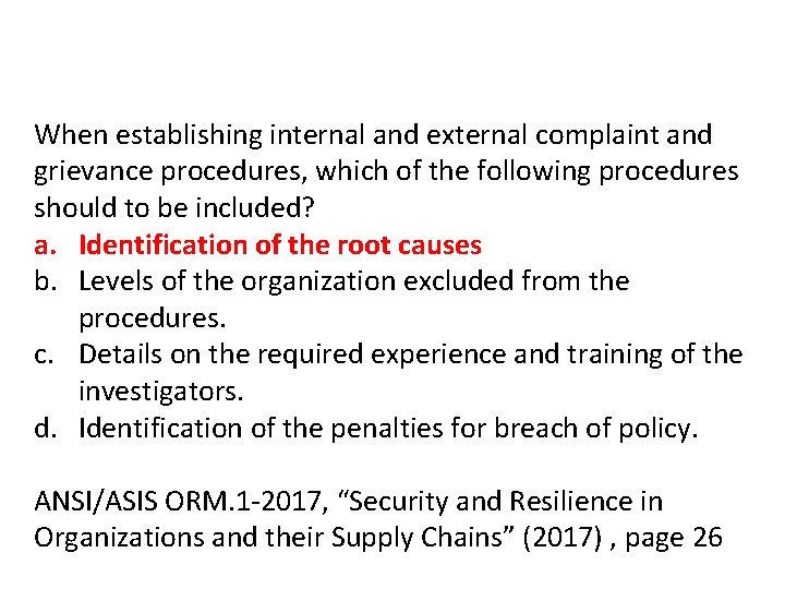 When establishing internal and external complaint and grievance procedures, which of the following procedures